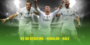 Bộ Ba Benzema - Ronaldo - Bale - Tam Tấu Khuynh Đảo Thế Giới
